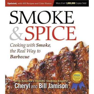 Smoke & Spice, Updated and Expanded 3rd Edition - by  Cheryl Jamison & Bill Jamison (Paperback)