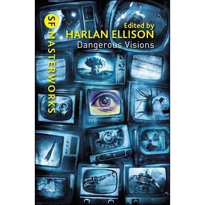  Dangerous Visions - (SF Masterworks) by  Harlan Ellison (Paperback) 