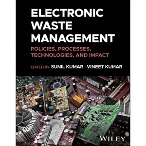 Electronic Waste Management - by  Sunil Kumar & Vineet Kumar (Hardcover) - 1 of 1