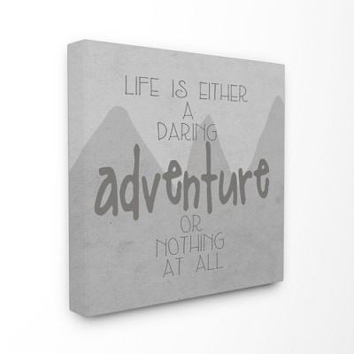 Life is an Adventure' Gray Mountains Stretched Canvas Wall Art (24"x24") - Stupell Industries