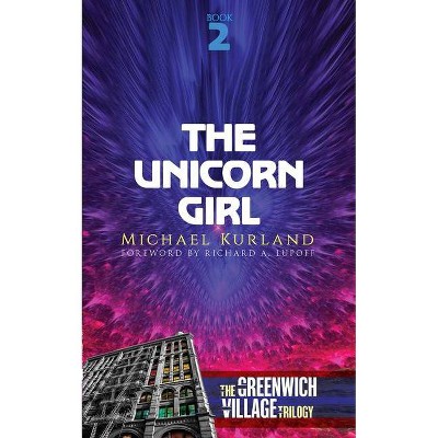  The Unicorn Girl - by  Michael Kurland (Paperback) 