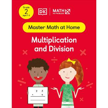 Math - No Problem! Multiplication and Division, Grade 2 Ages 7-8 - (Master Math at Home) (Paperback)