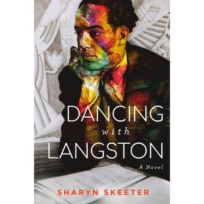 Dancing with Langston - by  Sharyn Skeeter (Paperback)