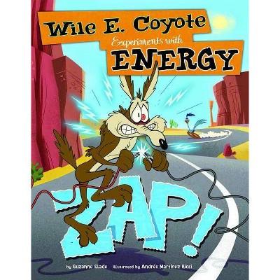 Zap! - (Wile E. Coyote, Physical Science Genius) by  Suzanne Slade (Paperback)