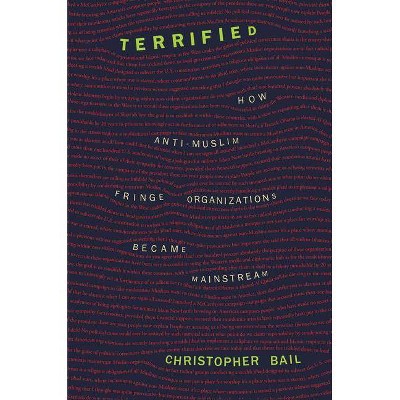 Terrified - by  Chris Bail (Paperback)