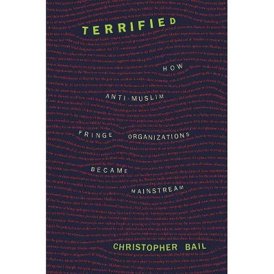 Terrified - by  Chris Bail (Paperback)