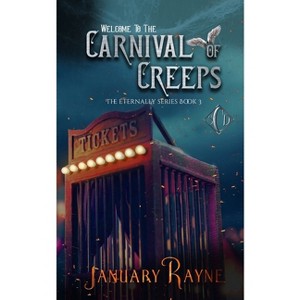 Carnival of Creeps - by  January Rayne (Paperback) - 1 of 1