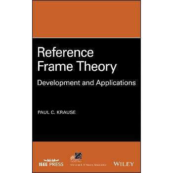 Reference Frame Theory - (IEEE Press Power and Energy Systems) by  Paul C Krause (Hardcover)