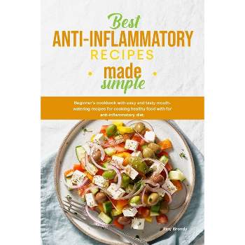 Best Anti-Inflammatory Diet Cookbook - by  Tiny Brondy (Paperback)
