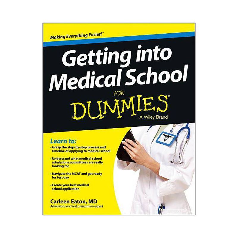 Getting Into Medical School for Dummies - (For Dummies) by  Carleen Eaton (Paperback), 1 of 2