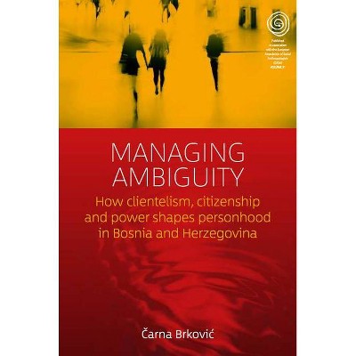 Managing Ambiguity - (Easa) by  &#268 & arna Brkovic (Paperback)