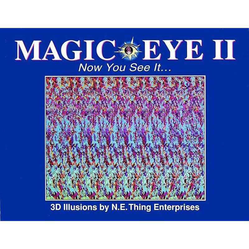 Magic Eye II: Now You See It... - by  Cheri Smith (Hardcover), 1 of 2