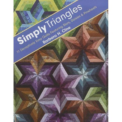 Simply Triangles - by  Barbara H Cline (Paperback)