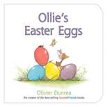 Ollie's Easter Eggs ( Gossie and Friends Board Books) - by Olivier Dunrea (Board Book)