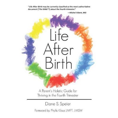 Life After Birth - by  Diane S Speier (Paperback)