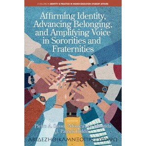 Affirming Identity, Advancing Belonging, and Amplifying Voice in Sororities and Fraternities - (Paperback) - 1 of 1