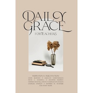 Daily Grace for Teachers - by  Honor Books (Paperback) - 1 of 1