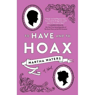 To Have and to Hoax, 1 - (The Regency Vows) by  Martha Waters (Paperback)