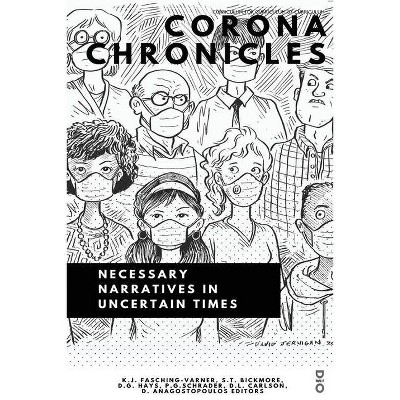 Corona Chronicles - (Curriculum: For Curriculum, by Curriculum) by  Kenneth J Fasching-Varner & Steven T Bickmore & Danica G Hays (Paperback)