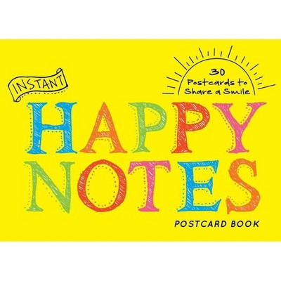 Instant Happy Notes Postcard Book - (Inspire Instant Happiness Calendars & Gifts) by  Sourcebooks (Hardcover)