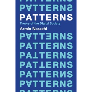 Patterns - by  Armin Nassehi (Paperback) - 1 of 1