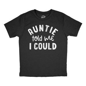 Youth Funny T Shirts Auntie Told Me I Could Sarcastic Graphic Novelty Tee For Kids - Crazy Dog Youth T Shirt - 1 of 4