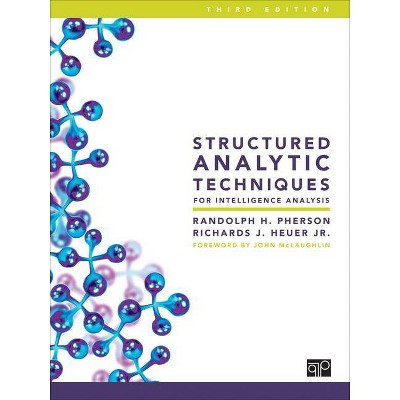 Structured Analytic Techniques for Intelligence Analysis - 3rd Edition by  Randolph H Pherson & Richards J Heuer (Spiral Bound)