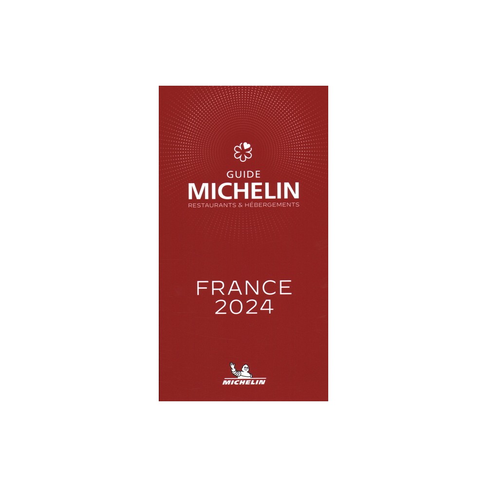 Michelin Guide France 2024 - 115th Edition (Paperback)