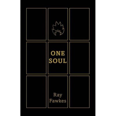 One Soul: Tenth Anniversary Edition - by  Ray Fawkes (Hardcover)