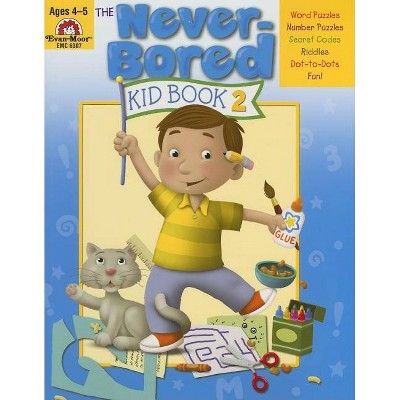 The Never-Bored Kid Book 2 Ages 4-5 - (Paperback)