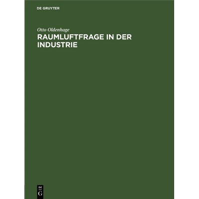 Raumluftfrage in Der Industrie - 2nd Edition by  Otto Oldenhage (Hardcover)