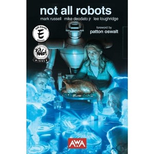 Not All Robots (New Edition) - by  Mark Russell (Paperback) - 1 of 1