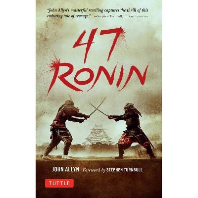 47 Ronin - by  John Allyn (Paperback)