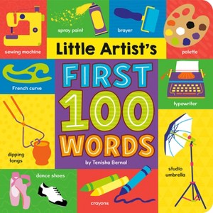 Little Artist's First 100 Words - by  Tenisha Bernal (Board Book) - 1 of 1