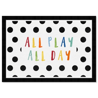 Wynwood Studio 21"x15" All Play All Day Typography and Quotes Framed Art Print: Modern Decor, Inspirational Family Sayings