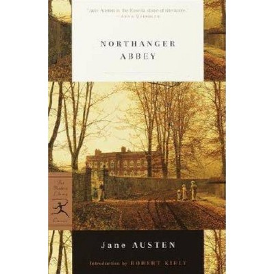 Northanger Abbey - (Modern Library Classics) by  Jane Austen (Paperback)