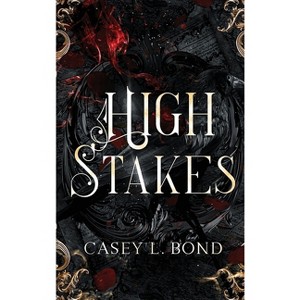 The High Stakes Saga Omnibus - by  Casey L Bond (Hardcover) - 1 of 1