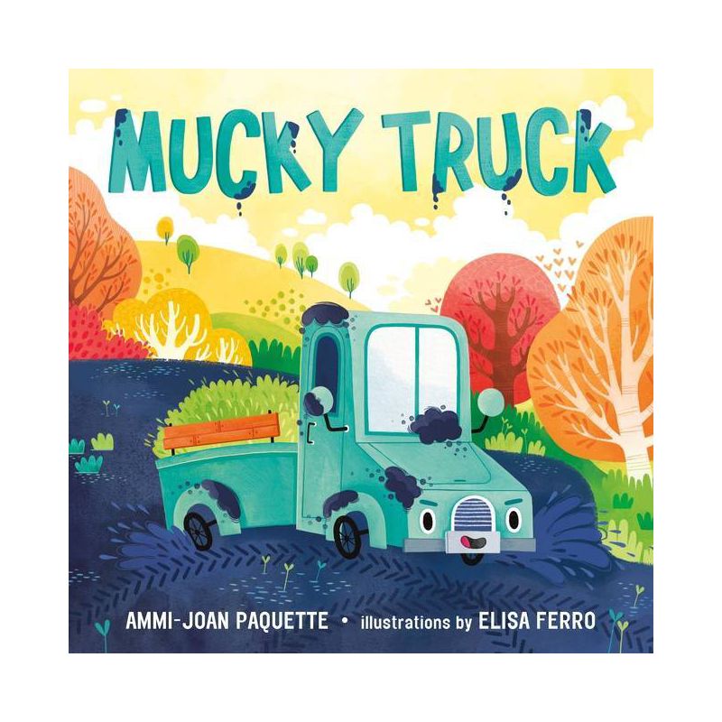 Mucky Truck - by  Ammi-Joan Paquette (Hardcover), 1 of 2