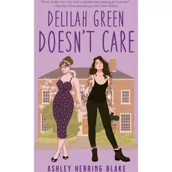 Delilah Green Doesn't Care - by  Ashley Herring Blake (Paperback)