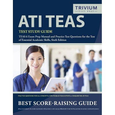 ATI TEAS Test Study Guide - by  Trivium Health Care Exam Prep Team (Paperback)