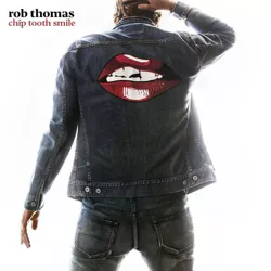 Rob Thomas Chip Tooth Smile (CD)