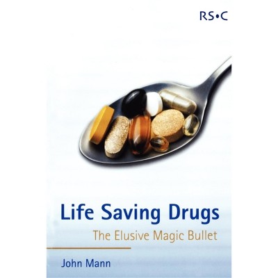 Life Saving Drugs - (Rsc Paperbacks) by  John Mann (Paperback)