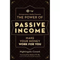 The Power of Passive Income - by  Nightingale-Conant & The Staff of Entrepreneur Media (Paperback)