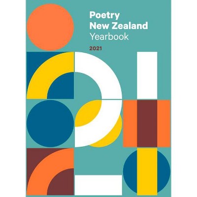 Poetry New Zealand Yearbook 2021 - by  Tracey Slaughter (Paperback)