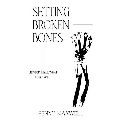 Setting Broken Bones - by  Francis Frangipane (Paperback)