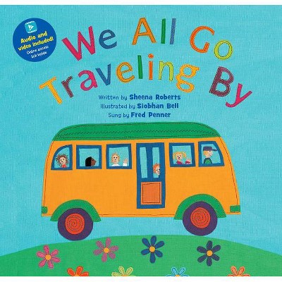 We All Go Traveling by - by  Sheena Roberts (Paperback)