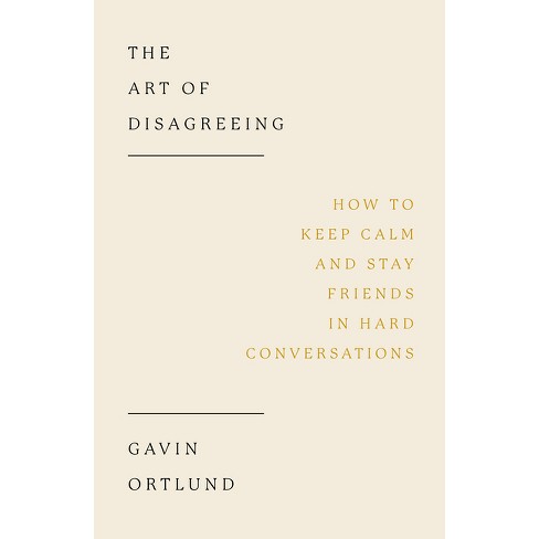 The Art of Disagreeing - by  Gavin Ortlund (Paperback) - image 1 of 1