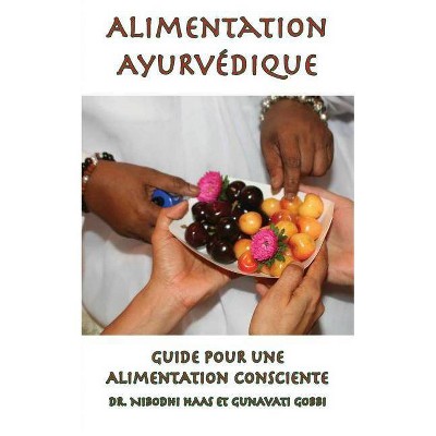 Alimentation ayurvédique - by  Haas & Gunavati Gobbi (Paperback)