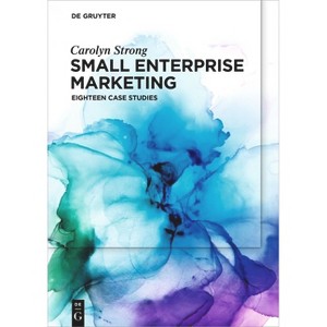 Small Enterprise Marketing - by  Carolyn Strong (Paperback) - 1 of 1