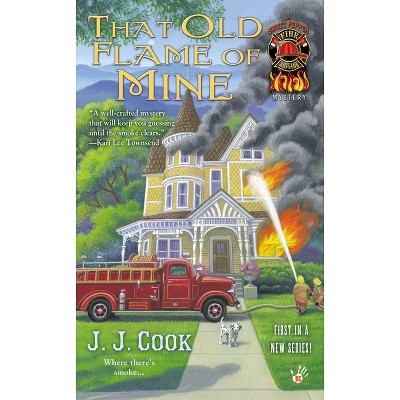 That Old Flame of Mine - (Sweet Pepper Fire Brigade) by  J J Cook (Paperback)